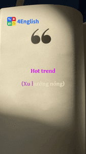 Hot trend (Xu hướng thịnh hành)
