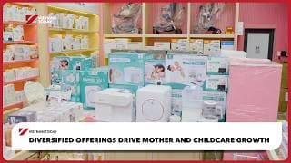 Diversified offerings drive mother and childcare growth | Vietnam Today