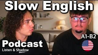 Slow English Podcast | Natural English Listening Practice for A1–B2