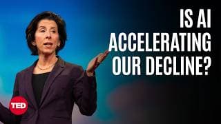 A Plan to Stop AI from Automating Our Decline | Gina Raimondo | TED