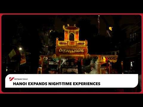 Hanoi expands night-time experiences | Vietnam Today