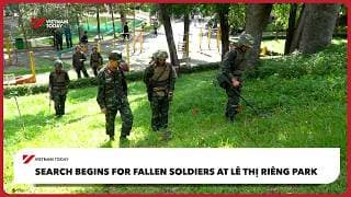 Search begins for fallen soldiers at Lê Thị Riêng park | Vietnam Today
