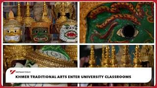 Khmer traditional arts enter university classrooms | Vietnam Today