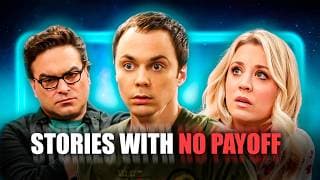 The Big Bang Theory Storylines That Never Paid Off