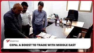 CEPA: A boost to trade with Middle East | Vietnam Today