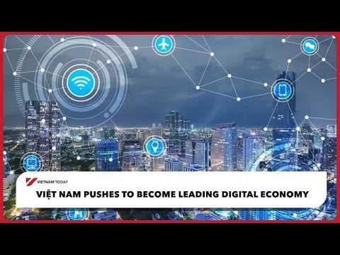 Việt Nam pushes to become leading digital economy | Vietnam Today