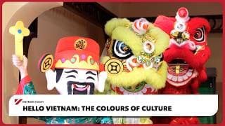 Hello Vietnam: The colours of Culture | Vietnam Today