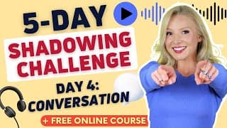 5-Day English Shadowing Challenge | Day 4: Conversation