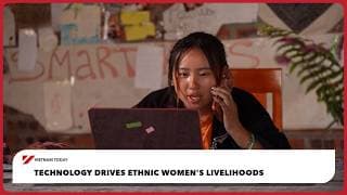 Technology drives ethnic women's livelihoods | Vietnam Today