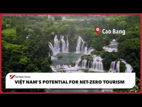 Việt Nam’s potential for net-zero tourism | Vietnam Today