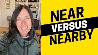 2553 - Near Versus Nearby in English