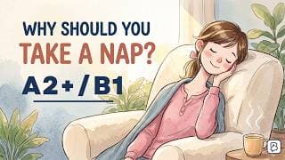 Why Should You Take a Nap?  - English Podcast | Intermediate