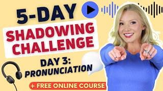5-Day English Shadowing Challenge | Day 3: Pronunciation