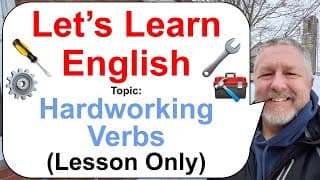 Let's Learn English! Topic: Hard Working Verbs! 🧰🔧⚙️ (Lesson Only)