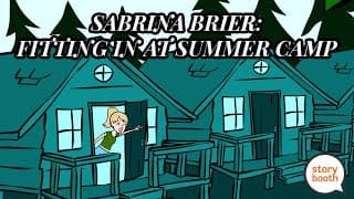 Sabrina Brier: Trying To Fit In At Summer Camp | storybooth Stars