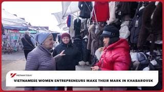 Vietnamese women entrepreneurs make their mark in Khabarovsk | Vietnam Today