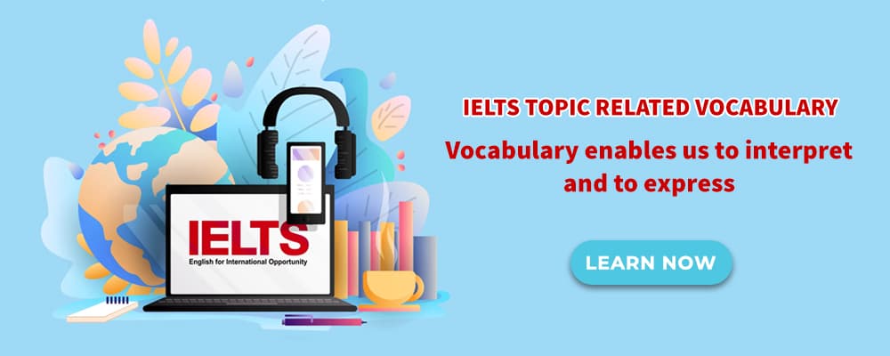 IELTS Topic Related Vocabulary